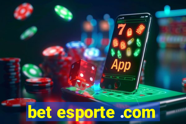 bet esporte .com